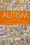 Autism: A New Introduction to Psychological Theory and Current Debate