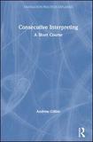 Consecutive Interpreting: A Short Course