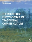 The Routledge Encyclopedia of Traditional Chinese Culture