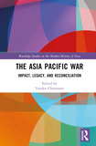 The Asia Pacific War: Impact, Legacy, and Reconciliation