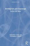 Intelligence and Espionage: Secrets and Spies: Secrets and Spies