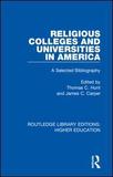 Religious Colleges and Universities in America: A Selected Bibliography