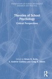 Theories of School Psychology: Critical Perspectives