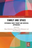 Family and Space: Rethinking Family Theory and Empirical Approaches