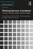 Thinking German Translation: A Course in Translation Method: German to English