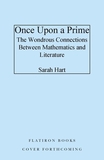 Once Upon a Prime: The Wondrous Connections Between Mathematics and Literature