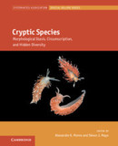 Cryptic Species: Morphological Stasis, Circumscription, and Hidden Diversity