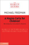 A Magna Carta for Children?: Rethinking Children's Rights