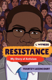 Resistance ? My Story of Activism: My Story of Activism