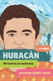 Huracán ? Mi historia de resiliencia: Mi Historia de Resiliencia