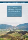 Styrian Witches in European Perspective: Ethnographic Fieldwork