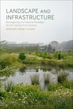 Landscape and Infrastructure: Reimagining the Pastoral Paradigm for the Twenty-First Century