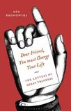 Dear Friend, You Must Change Your Life': The Letters of Great Thinkers