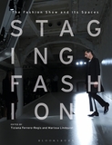 Staging Fashion: The Fashion Show and Its Spaces