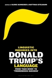 Linguistic Inquiries into Donald Trump?s Language: From 'Fake News' to 'Tremendous Success'