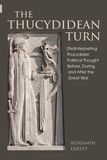 The Thucydidean Turn: (Re)Interpreting Thucydides? Political Thought Before, During and After the Great War