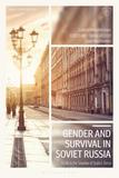 Gender and Survival in Soviet Russia: A Life in the Shadow of Stalin?s Terror