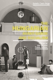 The Hungarian Avant-Garde and Socialism: The Art of the Second Public Sphere