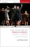 The Theatre of Paula Vogel: Practice, Pedagogy, and Influences