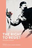 The Right to Resist: Philosophies of Dissent