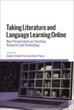 Taking Literature and Language Learning Online: New Perspectives on Teaching, Research and Technology