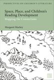 Space, Place, and Children?s Reading Development: Mapping the Connections