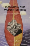 Magazines and Modern Identities: Global Cultures of the Illustrated Press, 1880?1945