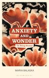 Anxiety and Wonder: On Being Human
