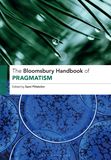 The Bloomsbury Handbook of Pragmatism
