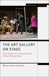 The Art Gallery on Stage: New Vistas on Contemporary British Playwriting