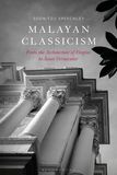 Malayan Classicism: From the Architecture of Empire to Asian Vernacular