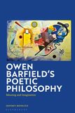 Owen Barfield?s Poetic Philosophy: Meaning and Imagination