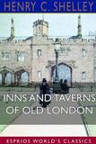 Inns and Taverns of Old London (Esprios Classics)
