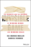 The Invisible Game ? The Secrets and the Science of Winning Minds and Winning Deals: The Secrets and the Science of Winning Minds and Winning Deals