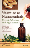 Vitamins as Nutraceuticals ? Recent Advances and Applications: Recent Advances and Applications