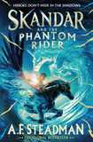 Skandar and the Phantom Rider: the spectacular sequel to Skandar and the Unicorn Thief, the biggest fantasy adventure since Harry Potter