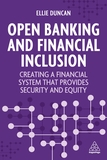 Open Banking and Financial Inclusion ? Creating a Financial System That Provides Security and Equity: Creating a Financial System That Provides Security and Equity