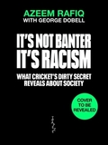 It's Not Banter, It's Racism: What Cricket's Dirty Secret Reveals about Our Society