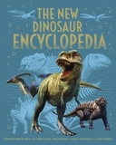 The New Dinosaur Encyclopedia: Predators & Prey, Flying & Sea Creatures, Early Mammals, and More!