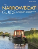 The Narrowboat Guide 2nd edition: A complete guide to choosing, owning and  maintaining a narrowboat