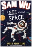 Sam Wu Is Not Afraid of Space!