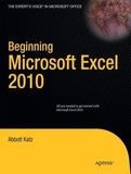 Beginning Microsoft Excel 2010: All you need to get started with Microsoft Excel 2010