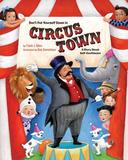 Don`t Put Yourself Down in Circus Town ? A Story About Self?Confidence: A Story About Self-Confidence