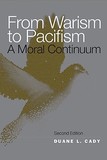 From Warism to Pacifism ? A Moral Continuum: A Moral Continuum