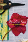 My Life in Paper: Adventures in Ephemera