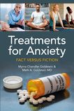 Treatments for Anxiety: Fact versus Fiction