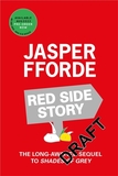 Red Side Story: The spectacular and colourful new novel from the bestselling author of Shades of Grey