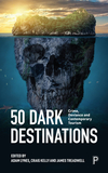 50 Dark Destinations: Crime and Contemporary Tourism