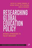 Researching Global Education Policy: Diverse Approaches to Policy Movement