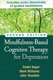 Mindfulness-Based Cognitive Therapy for Depression: A New Approach to Preventing Relapse